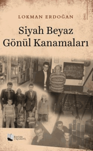 Siyah Beyaz Gönül Kanamaları | Kitap Ambarı