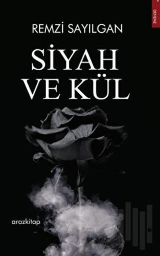 Siyah ve Kül | Kitap Ambarı