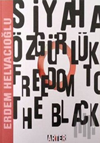 Siyaha Özgürlük - Freedom To The Black | Kitap Ambarı