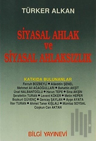 Siyasal Ahlak ve Siyasal Ahlaksızlık | Kitap Ambarı