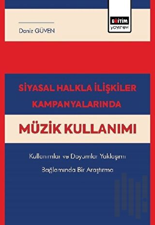 Siyasal Halkla İlişkiler Kampanyalarında Müzik Kullanımı | Kitap Ambar