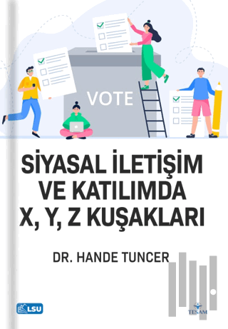 Siyasal İletişim ve Katılımda X, Y, Z Kuşakları | Kitap Ambarı