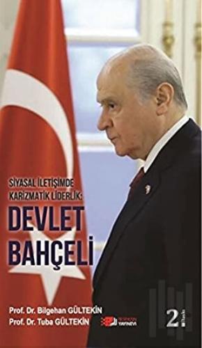 Siyasal İletişimde Karizmatik Liderlik: Devlet Bahçeli | Kitap Ambarı