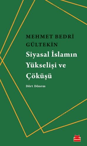 Siyasal İslamın Yükselişi ve Çöküşü | Kitap Ambarı