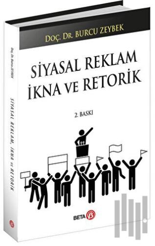 Siyasal Reklam İkna ve Retorik | Kitap Ambarı