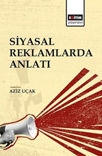 Siyasal Reklamlarda Anlatı | Kitap Ambarı