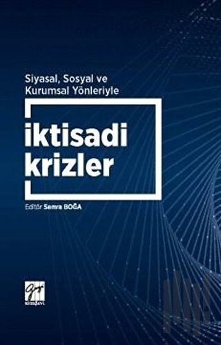 Siyasal Sosyal ve Kurumsal Yönleriyle İktisadi Krizler | Kitap Ambarı