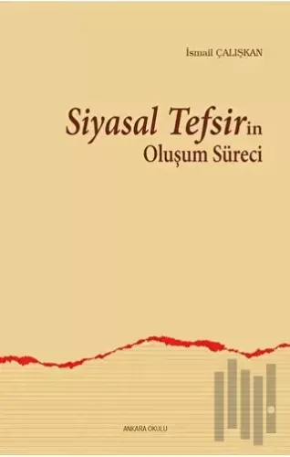 Siyasal Tefsirin Oluşum Süreci | Kitap Ambarı