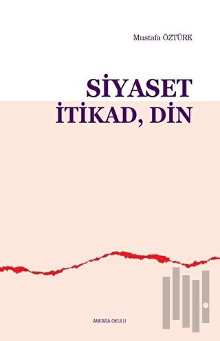 Siyaset İtikad Din | Kitap Ambarı