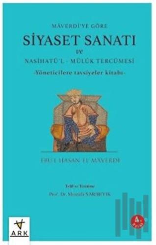 Siyaset Sanatı ve Nasihatü'l - Mülük Tercümesi | Kitap Ambarı