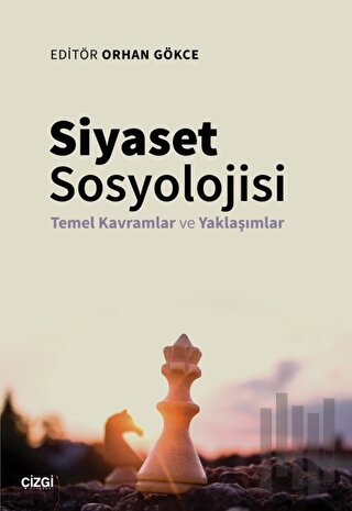 Siyaset Sosyolojisi - Temel Kavramlar ve Yaklaşımlar | Kitap Ambarı