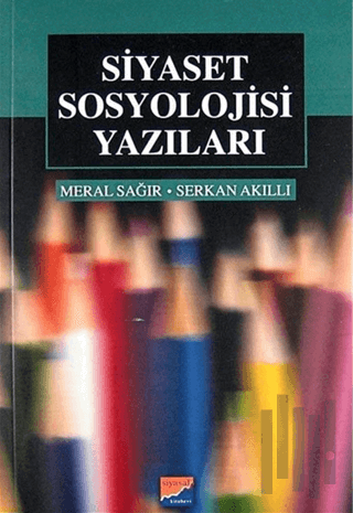 Siyaset Sosyolojisi Yazıları | Kitap Ambarı