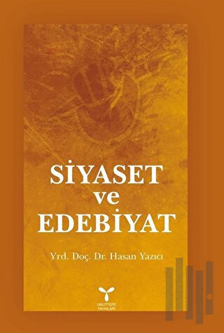 Siyaset ve Edebiyat | Kitap Ambarı