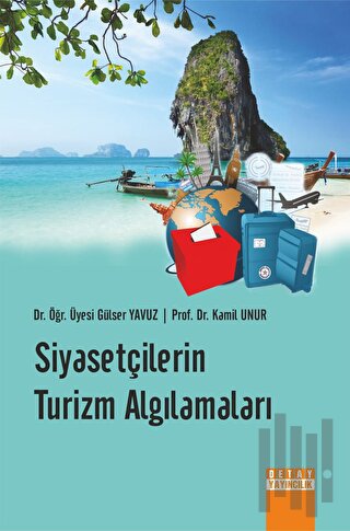 Siyasetçilerin Turizm Algılamaları | Kitap Ambarı