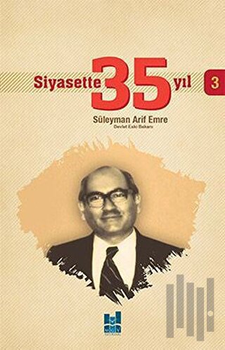 Siyasette 35 Yıl - 3 | Kitap Ambarı