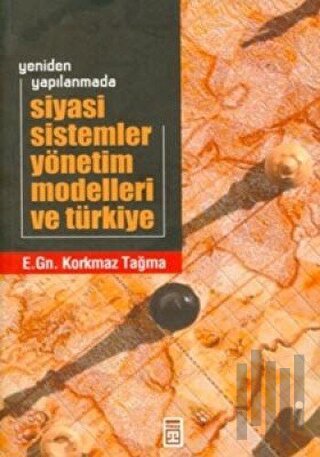 Siyasi Sistemler Yönetim Modelleri ve Türkiye | Kitap Ambarı