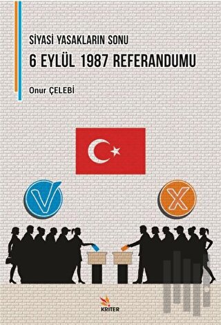 Siyasi Yasakların Sonu: 6 Eylül 1987 Referandumu | Kitap Ambarı