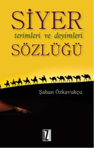 Siyer Terimleri ve Deyimleri Sözlüğü | Kitap Ambarı