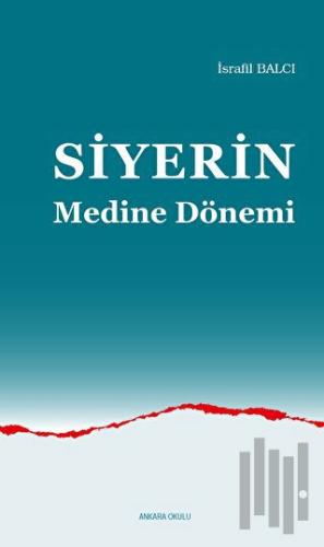 Siyerin Medine Dönemi | Kitap Ambarı