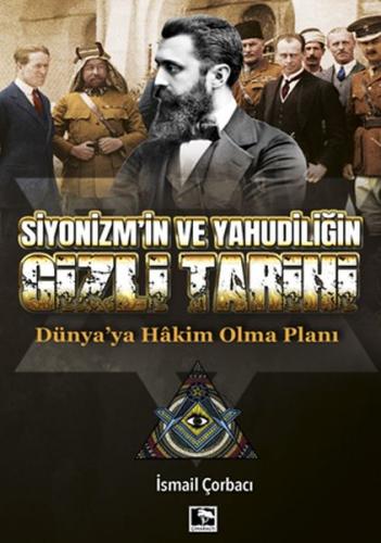 Siyonizm'in ve Yahudiliğin Gizli Tarihi | Kitap Ambarı