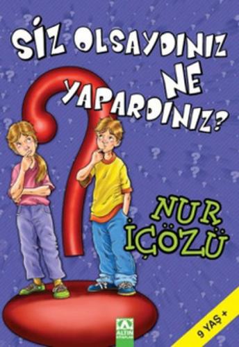 Siz Olsaydınız Ne Yapardınız? | Kitap Ambarı