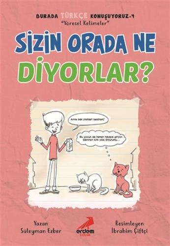 Sizin Orada Ne Diyorlar? - Burada Türkçe Konuşuyoruz 4 | Kitap Ambarı