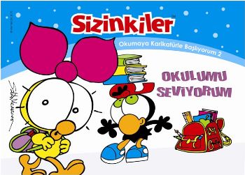 Sizinkiler - Okulumu Seviyorum | Kitap Ambarı