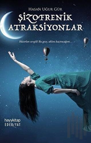 Şizofrenik Atraksiyonlar | Kitap Ambarı