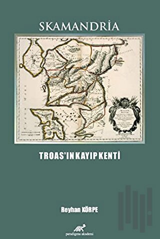 Skamandria - Troas'ın Kayıp Kenti | Kitap Ambarı