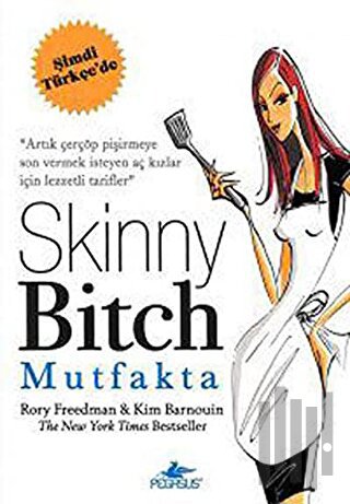 Skinny Bitch Mutfakta | Kitap Ambarı