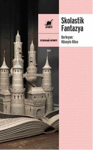 Skolastik Fantazya | Kitap Ambarı