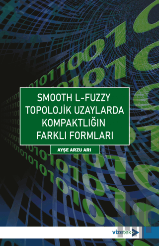 Smooth L-Fuzzy Topolojik Uzaylarda Kompaktlığın Farklı Formları | Kita