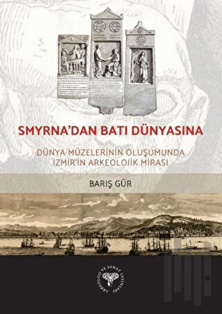 Smyrna'dan Batı Dünyasına | Kitap Ambarı