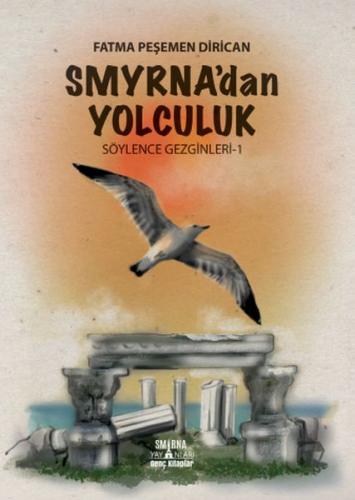 Smyrna'dan Yolculuk - Söylence Gezginleri 1 | Kitap Ambarı