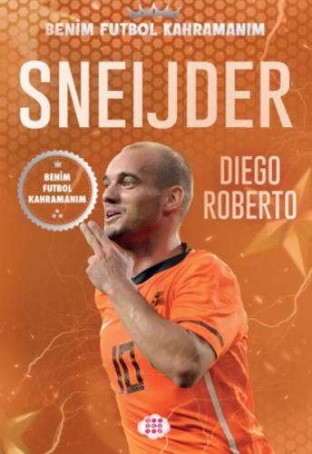 Sneijder – Benim Futbol Kahramanım | Kitap Ambarı