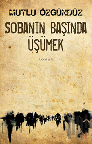 Sobanın Başında Üşümek | Kitap Ambarı