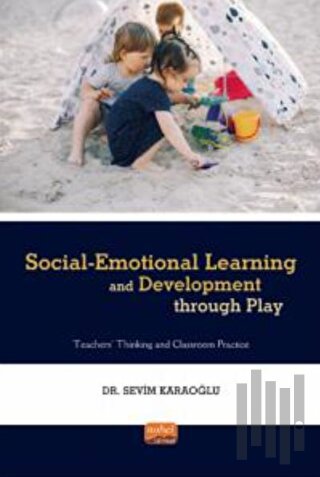 Social - Emotional Learning and Development Through Play | Kitap Ambar