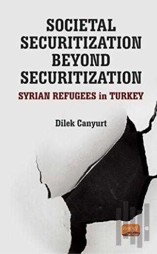 Societal Securitization Beyond Securitization | Kitap Ambarı