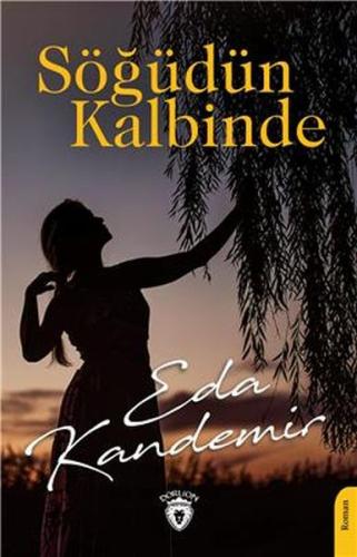 Söğüdün Kalbinde | Kitap Ambarı