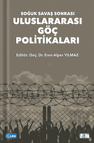 Soğuk Savaş Sonrası Uluslararası Göç Politikaları | Kitap Ambarı