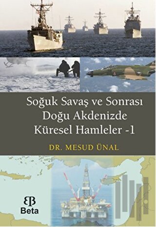 Soğuk Savaş ve Sonrası Doğu Akdenizde Küresel Hamleler - 1 | Kitap Amb