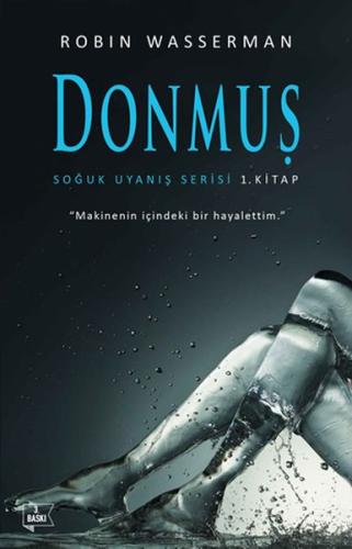 Donmuş - Soğuk Uyanış Serisi 1. Kitap | Kitap Ambarı