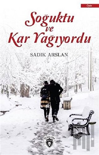 Soğuktu ve Kar Yağıyordu | Kitap Ambarı