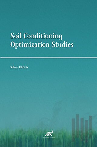 Soil Conditioning Optimization Studies | Kitap Ambarı