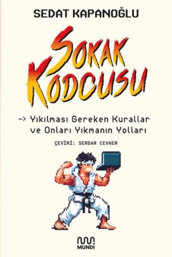 Sokak Kodcusu: Kırılması Gereken Kurallar ve Onları Kırmanın Yolları |