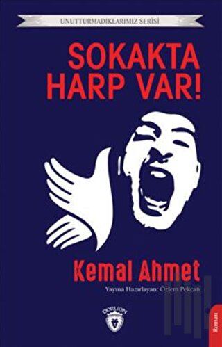 Sokakta Harp Var! Unutturmadıklarımız Serisi | Kitap Ambarı