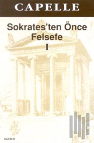 Sokrates’ten Önce Felsefe 1 (Fragmanlar - Doksograflar) | Kitap Ambarı