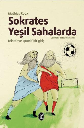 Sokrates Yeşil Sahalarda | Kitap Ambarı