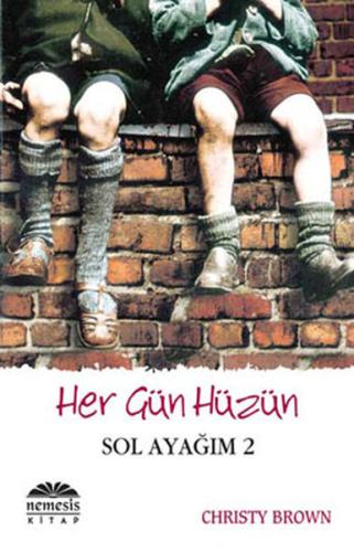 Her Gün Hüzün - Sol Ayağım 2 | Kitap Ambarı