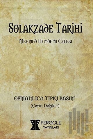 Solakzade Tarihi (Osmanlıca Tıpkı Basım) | Kitap Ambarı